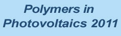 Polymers in Photovoltaics 2011