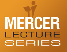 Mercer Lecture Series