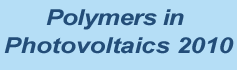 Polymers in Photovoltaics 2010
